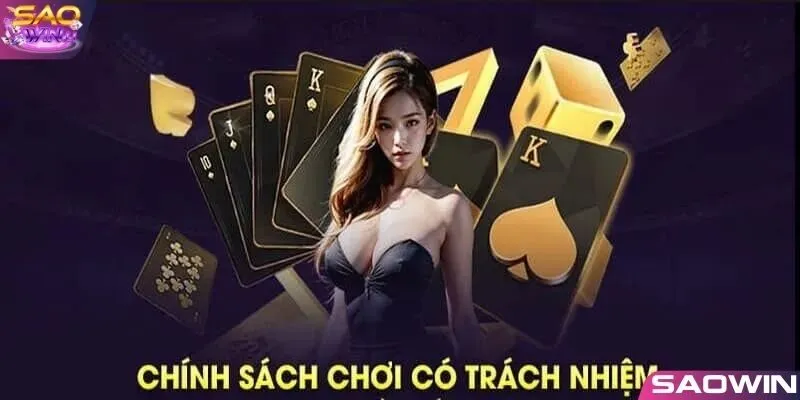 Tìm hiểu sơ lược về chơi có trách nhiệm SAOWIN