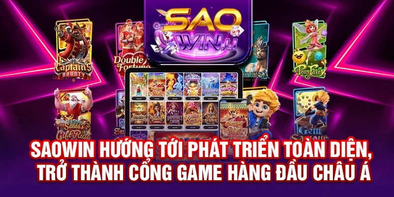 SAOWIN hướng tới phát triển toàn diện, trở thành cổng game hàng đầu châu Á